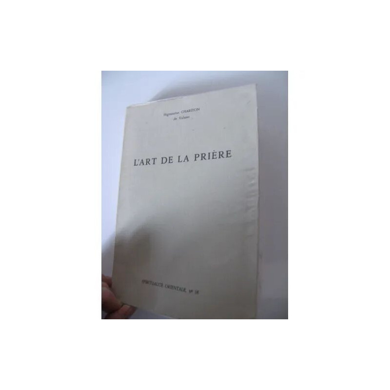 L'art De La Prière. Anthologie De Textes Spirituels Sur La Prière...