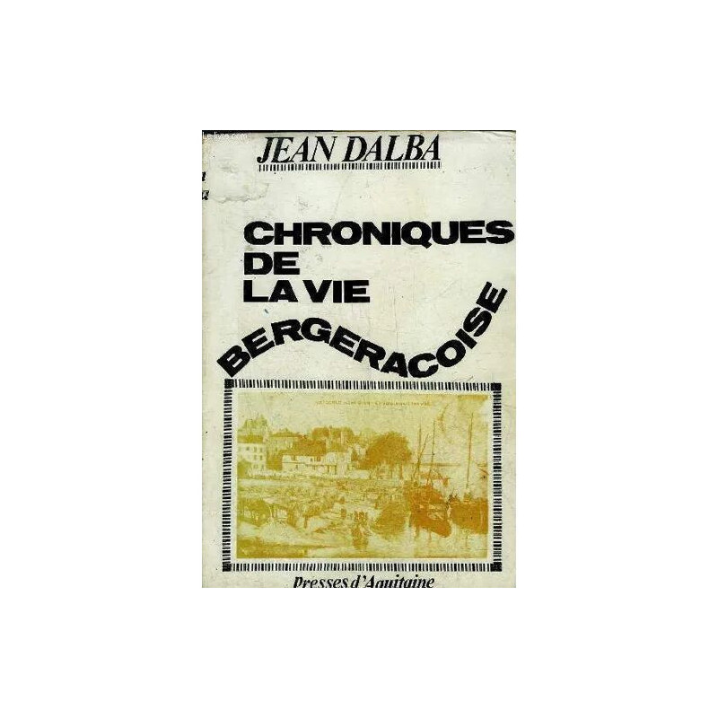 Chronique De La Vie Bergeracoise - Perigord Pourpre