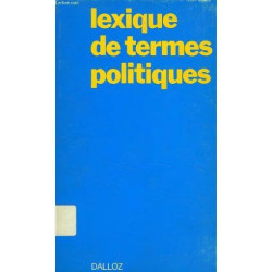 Lexique de termes politiques - états vie politique relations...