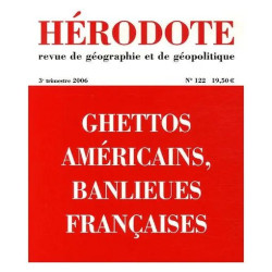 Hérodote N° 122 3e Trimestre - Ghettos Américains Banlieues Françaises