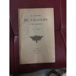 Le chateau de vaujours et ses seigneurs morry