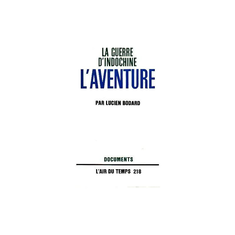 La guerre d'indochine / l'aventure