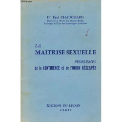 La Maitrise Sexuelle - Problemes De La Continence Et De L'union...