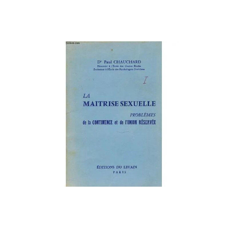 La Maitrise Sexuelle - Problemes De La Continence Et De L'union...