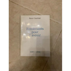 FONDEMENTS POUR L'AVENIR - PIERRE COURTHIAL