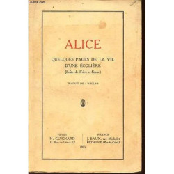 Alice - Quelques Pages De La Vie D'une Ecoliere (Suite De Frere Et...