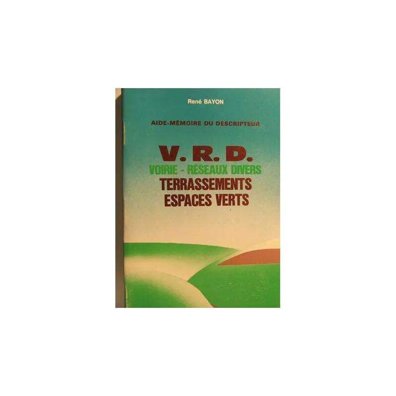 v. r. d. voirie - réseaux divers terrassements - espaces verts