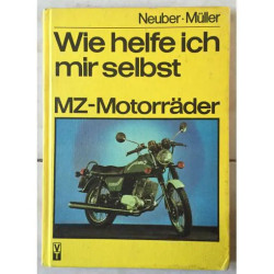 WIE HELFE ICH MIR SELBST - MZ MOTORRADER