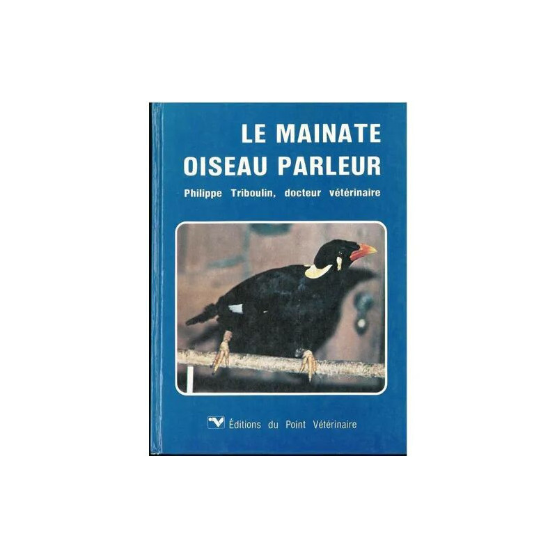 Le Mainate Oiseau Parleur¿ Triboulin Philippe¿