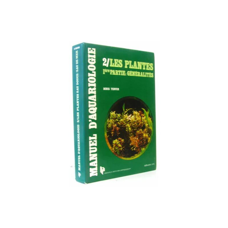 2/les plantes 1erre partie: généralité -Manuel Aquariologie (tome...