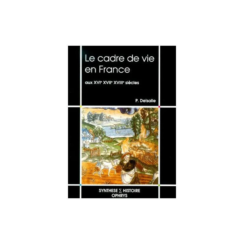 Le Cadre De Vie En France Aux Xvième Xviième Xviiième Siècles