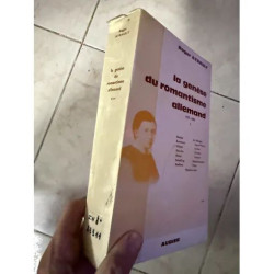 LA GENESE DU ROMANTISME ALLEMAND TOME 1 DE 1797 A 1804 PAR ROGER...