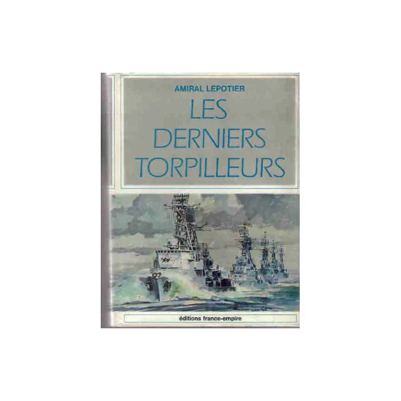 Les derniers torpilleurs Les Derniers Torpilleurs