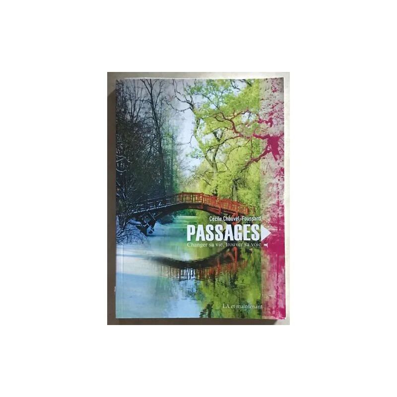 PASSAGES CHANGER SA VIE TROUVER SA VOIE