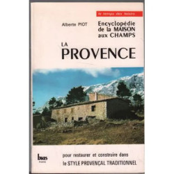 La provence pour restaurer et construire dans le style provencal...