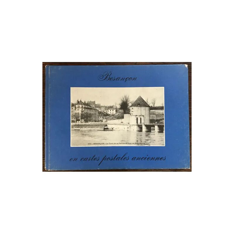 BESANCON EN CARTES POSTALES ANCIENNES