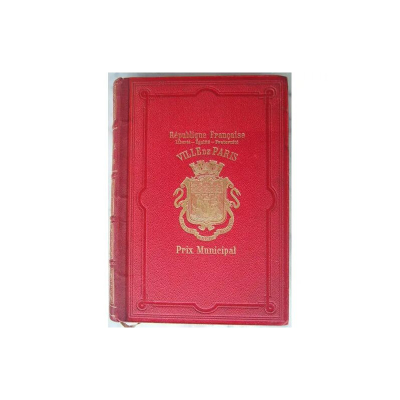 La france aux colonies ( prix municipal de la ville de Paris 1897)