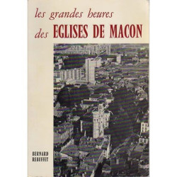 Les grandes heures des Eglises de Macon