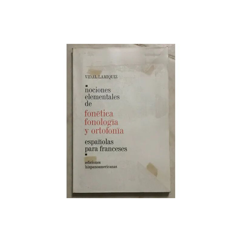 NOCIONES ELEMENTALES DE FONETICA FONOLOGIA Y ORTOFONIA ESPANOLAS...