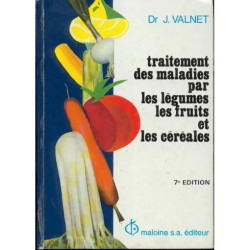 Traitement Des Maladies Par Les Légumes Les Fruits Et Les Céréales