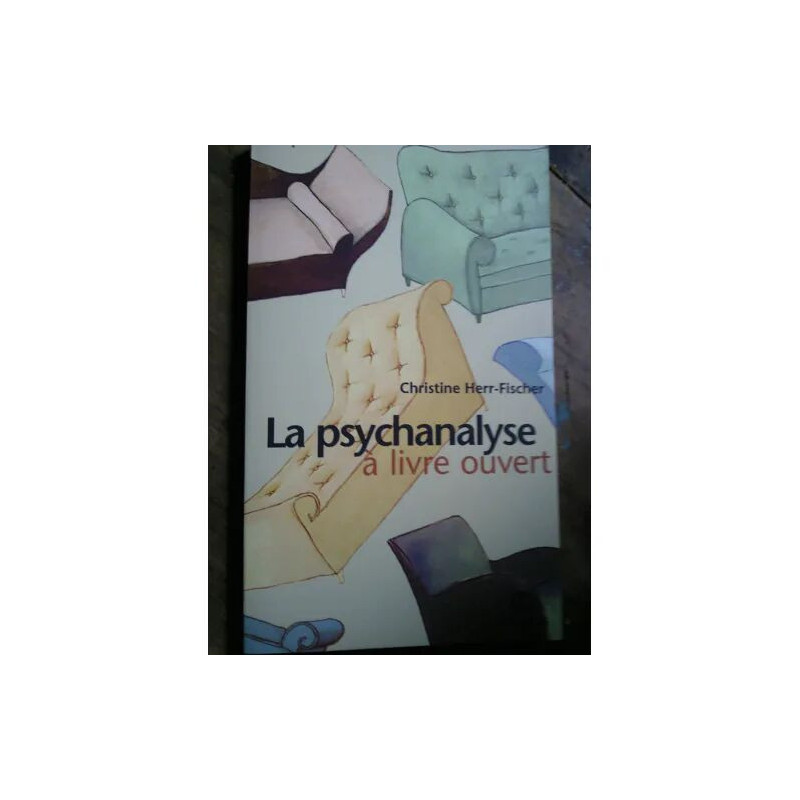 La Psychanalyse À Livre Ouvert