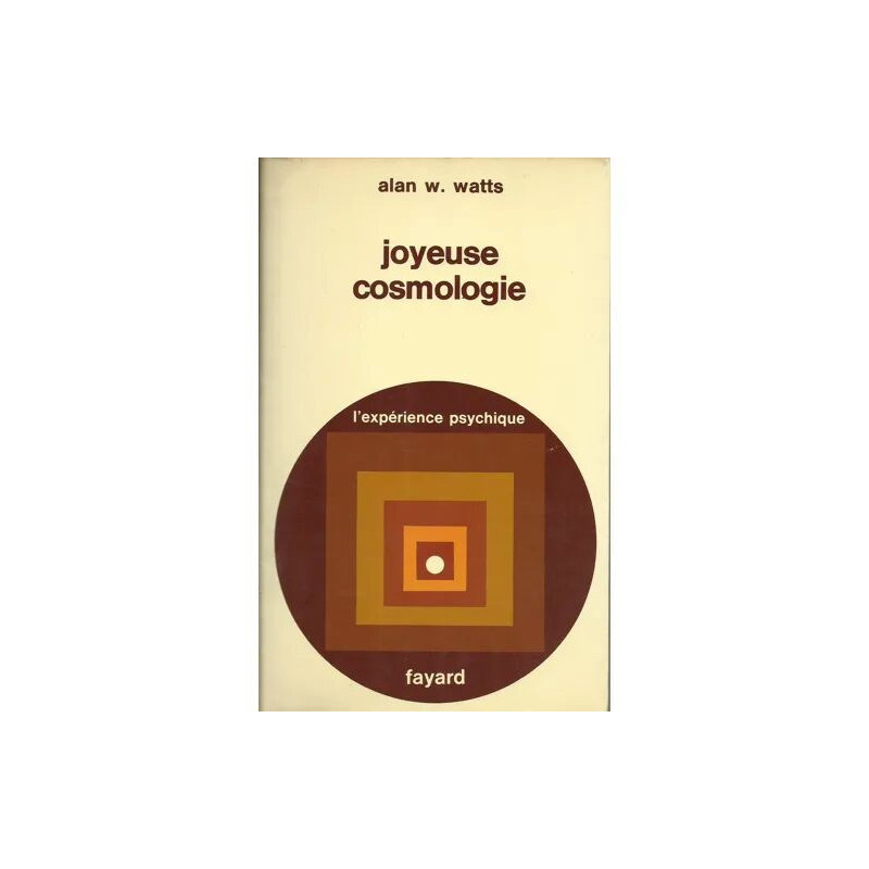 Joyeuse Cosmologie. Aventures Dans La Chimie De La Conscience
