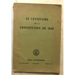 LE CENTENAIRE DE LA CONSITTUTION DE 1848 SUISSE CONTEMPORAINE 3