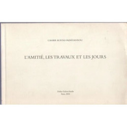 L'amitié les travaux et les jours - cahier Kostas Papaïoannou