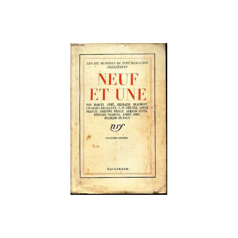 Neuf Ete Une - (Les Dix Membres Du Jury Renaudot Presentent). / 5e...