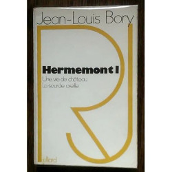 Hermemont 1. Une Vie De Chateau. La Sourde Oreille