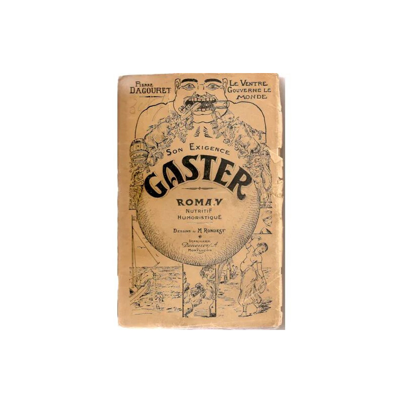 Le ventre gouverne le monde- Son exigence Gaster - roman nutritif...