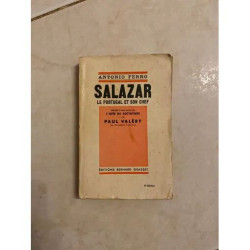 SALAZAR - LE PORTUGAL ET SON CHEF - PRECEDE D'UNE NOTE SUR L'IDEE...