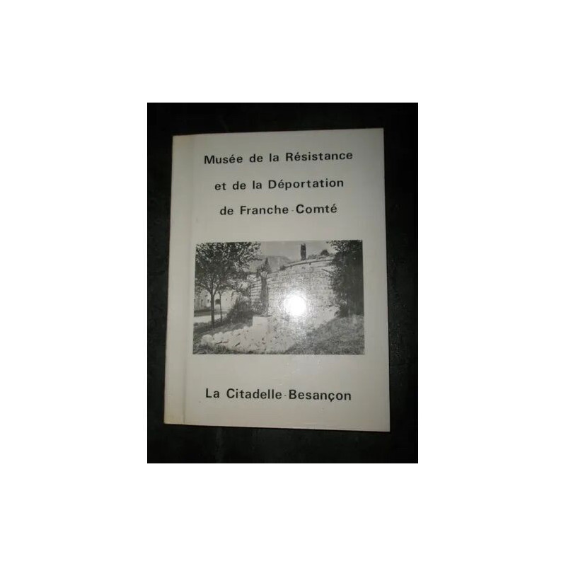 Musée de la résistance et d ela déportation de franche-comté la...