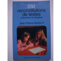 250 Deux cent cinquante reconstitutions de textes - école...