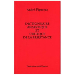 Dictionnaire analytique et critique de la Résistance