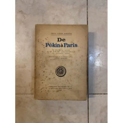 DE PEKIN A PARIS - LA MOITIE DU MONDE VUE D'UNE AUTOMOBILE EN...