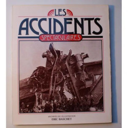 Les accidents spectaculaires - Les archives de l'Illustration
