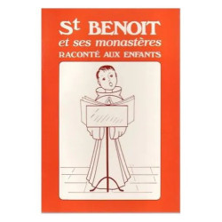 St benoit et ses monasteres raconté aux enfants