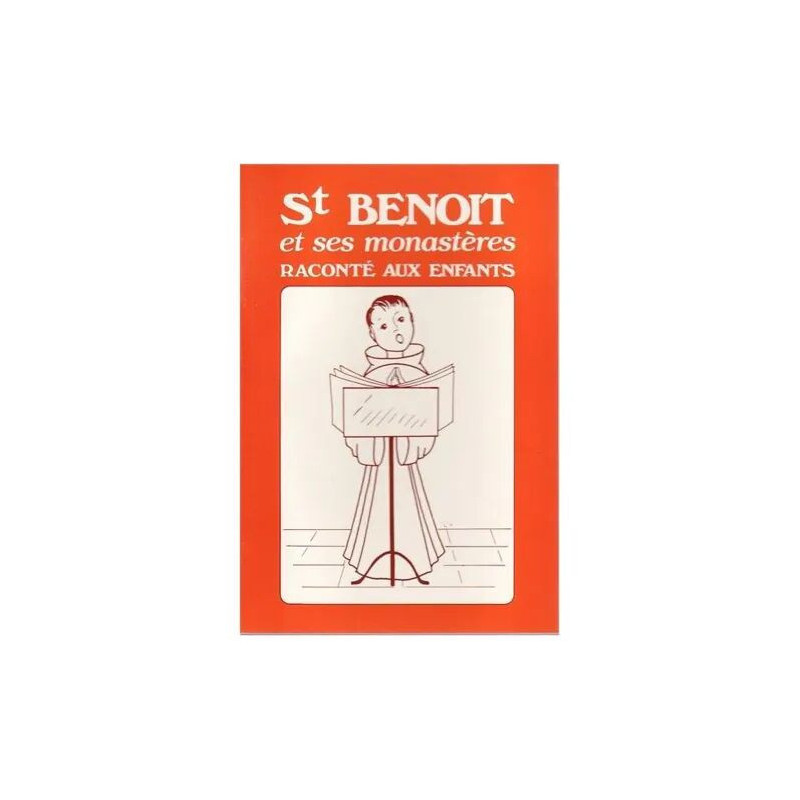 St benoit et ses monasteres raconté aux enfants