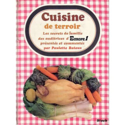Cuisine de terroir Les secrets de famille des auditrices d'Europe1