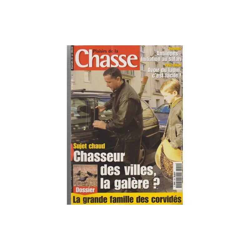PLAISIRS DE LA CHASSE N° 559 : CHASSEURS DES VILLES LA GALERE