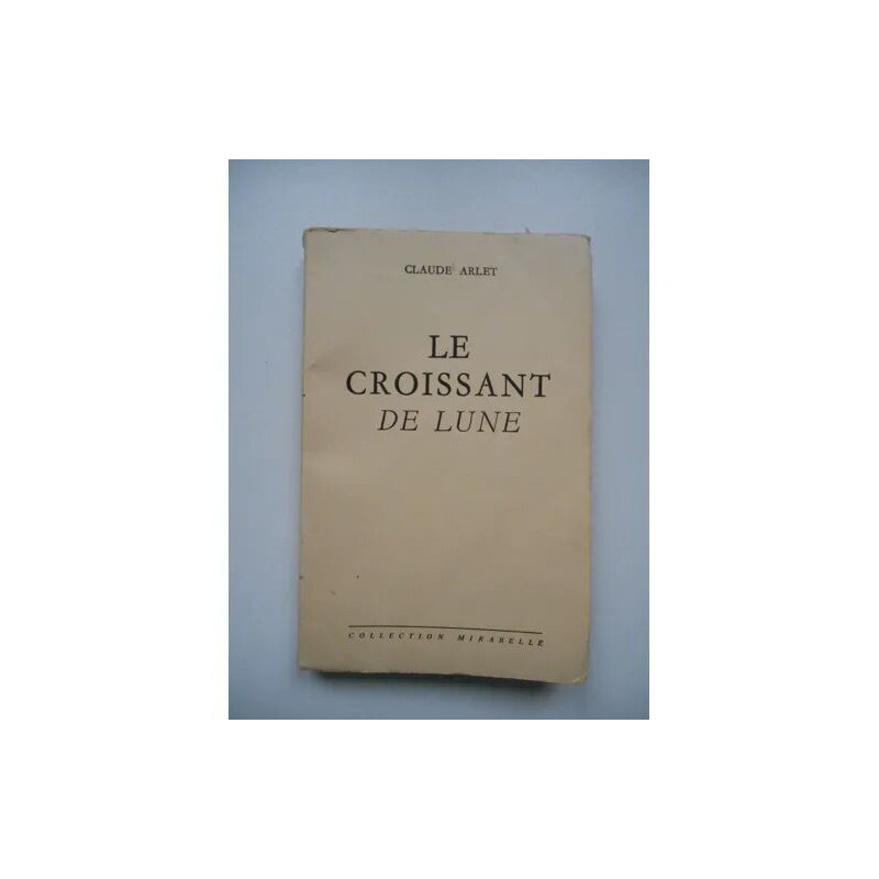 Le croissant de lune / Claude Arlet / Réf68092