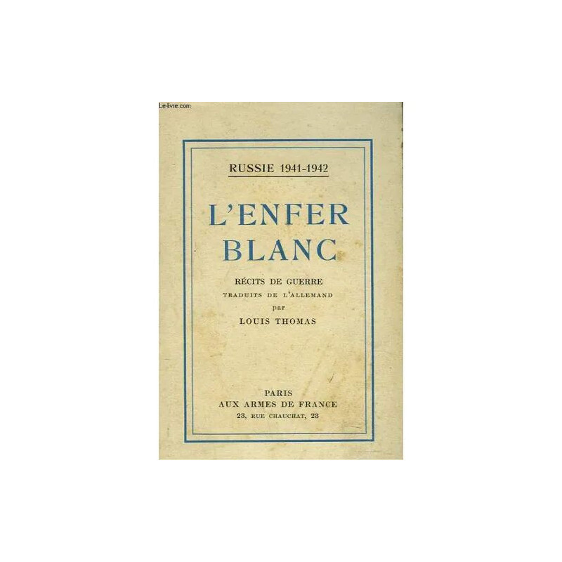 L'enfer Blanc. Recits De Guerre