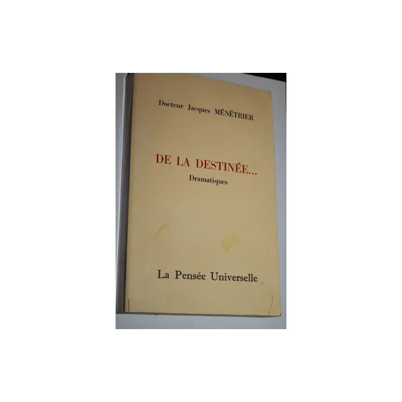 De la destinée - dramatiques