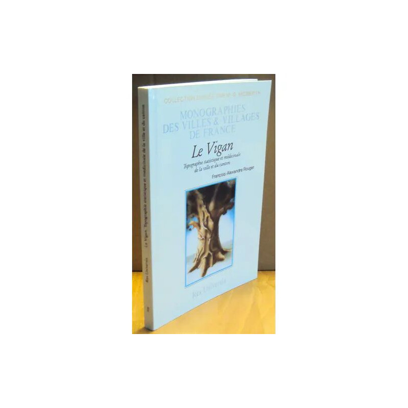 Le Vigan - topographie statistique et médicinale de la ville et du...