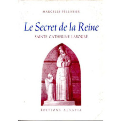 Le Secret de la Reine Sainte Catherine Labouré