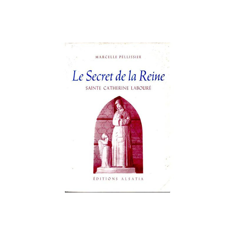 Le Secret de la Reine Sainte Catherine Labouré