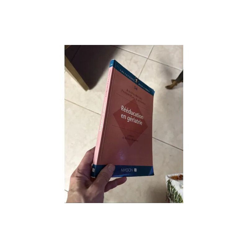 REEDUCATION EN GERIATRIE PAR JEAN YVES BOUCHET FRANCOIS PLAS ALAIN...
