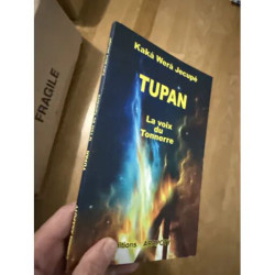 TUPAN LA VOIX DU TONNERRE DE KAKA WERA JECUPE ANCIENNES TRADITIONS...