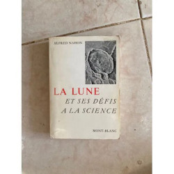 LA LUNE ET SES DEFIS A LA SCIENCE